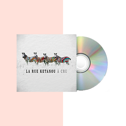 CD - La Rue Ketanou - À Cru