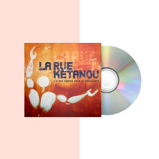 CD – La Rue Kétanou – Y'a Des Cigales Dans La Fourmilière